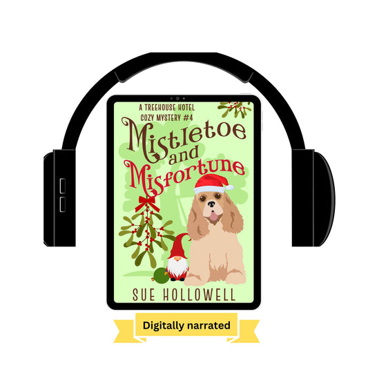Mistletoe and Misfortune (AUDIOBOOK - Digitally Narrated)